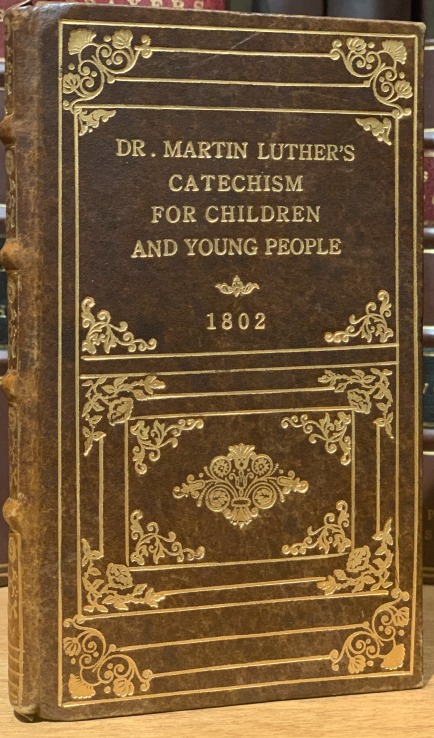 1802 Martin Luther Catechism for Children and Young PeopleTheology Books